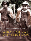 Aboriginal Victorians (eBook): A History Since 1800